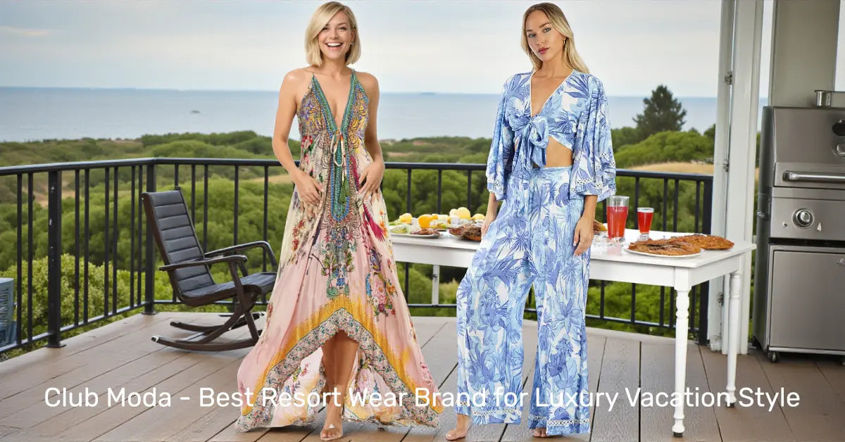 Why Club Moda Is the Best Resort Wear Brand for Luxury Vacations & Effortless Style clubmodausa.com